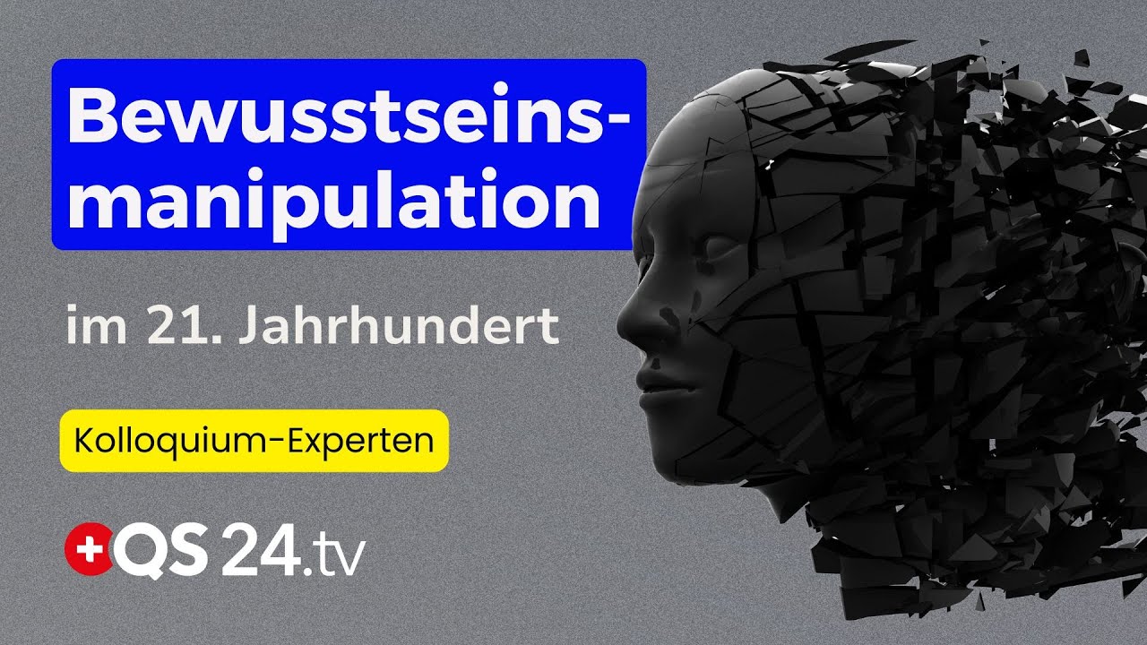 Bewusstseinsmanipulation im 21. Jahrhundert: Herausforderung einer Gesellschaft